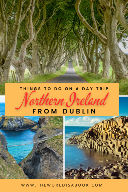 Things to do in Northern Ireland: Day trip from Dublin - The World Is A ...